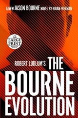 Robert Ludlum's the Bourne Evolution - FREEMAN,  Brian - 9780593295410