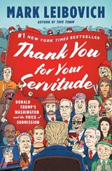 Thank You for Your Servitude - Mark Leibovich - 9780593296318