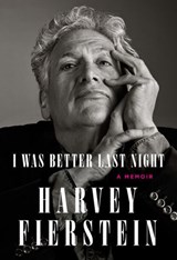 I Was Better Last Night - Harvey Fierstein - 9780593320532