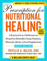 Prescription for Nutritional Healing, Sixth Edition - Phyllis A. Balch - 9780593330586