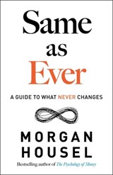 Same as Ever - Morgan Housel - 9780593332719