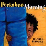 Peekaboo Morning - Rachel Isadora - 9780593353905