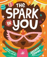 The Spark in You - Andrea Pippins - 9780593380093