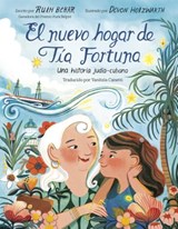 El nuevo hogar de Tía Fortuna - Ruth Behar - 9780593381083