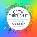 Grow Through It - Dani DiPirro - 9780593418307