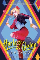 Harley Quinn: Ravenous - Rachael Allen - 9780593429914