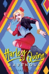 Harley Quinn: Ravenous - Rachael Allen - 9780593429921