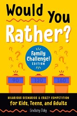 Would You Rather? Family Challenge! Edition - Lindsey (Lindsey Daly) Daly - 9780593435465
