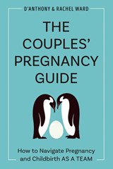 The Couple's Pregnancy Guide - D'Anthony (D'Anthony Ward) Ward ; Rachel (Rachel Ward) Ward - 9780593436059