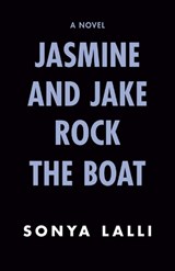 Jasmine and Jake Rock the Boat - Sonya Lalli - 9780593440650