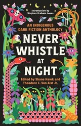 Never Whistle at Night - Shane Hawk ; Theodore Van Alst - 9780593468463
