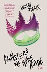 Monsters We Have Made - Lindsay Starck - 9780593471036