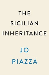 The Sicilian Inheritance - Jo Piazza - 9780593474174