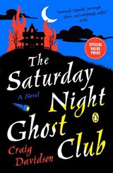 The Saturday Night Ghost Club - Craig Davidson - 9780593512968