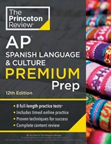 Princeton Review AP Spanish Language & Culture Premium Prep, 12th Edition - The Princeton Review - 9780593518274