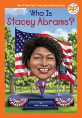 Who Is Stacey Abrams? - Shelia P. Moses ; Who HQ - 9780593519745