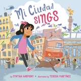 Mi Ciudad Sings - Cynthia Harmony - 9780593520406