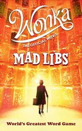 Wonka: The Official Movie Mad Libs: World's Greatest Word Game - Roald Dahl - 9780593523803
