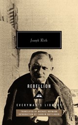 Rebellion: Introduction by Carolin Duttlinger - Joseph Roth&, Translated by Michael Hofmann& Introduction by Carolin Duttlinger - 9780593534120