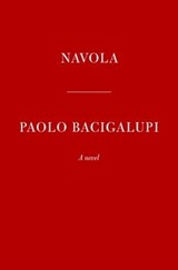 Navola - Paolo Bacigalupi - 9780593535066