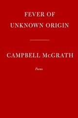 Fever of Unknown Origin - Campbell McGrath - 9780593535738