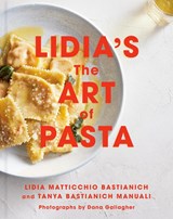 Lidia's The Art of Pasta - Lidia Matticchio Bastianich ; Tanya Bastianich-Manuali - 9780593537008