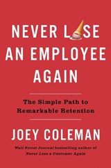 Never Lose an Employee Again - Joey Coleman - 9780593542385