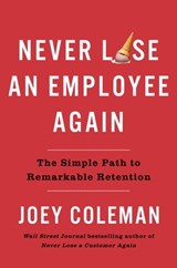 Never Lose an Employee Again - Joey Coleman - 9780593542392