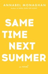 Same Time Next Summer - Annabel Monaghan - 9780593544976