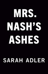 Mrs. Nash's Ashes - Sarah Adler - 9780593547809