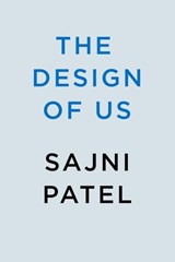 The Design of Us - Sajni Patel - 9780593547861