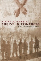 Christ in Concrete - Pietro di Donato ; Studs Terkel - 9780593548462
