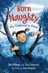 Born Naughty - Jin Wang ; Tony Johnston - 9780593563618