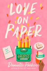 Love on Paper - Danielle Parker - 9780593565346