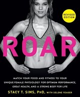 ROAR, Revised Edition - Stacy T. Sims ; Selene Yeager - 9780593581926