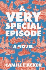 A Very Special Episode - Camille Acker - 9780593597507