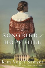 The Songbird of Hope Hill - Kim Vogel Sawyer - 9780593600818