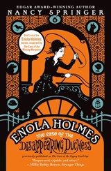Enola Holmes: The Case of the Disappearing Duchess - Nancy Springer - 9780593621936