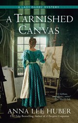 A Tarnished Canvas - Anna Lee Huber - 9780593639436