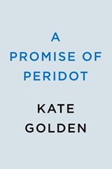 A Promise of Peridot - Kate Golden - 9780593641934