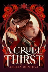 A Cruel Thirst - Angela Montoya - 9780593643396