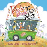 Duck Duck Taco Truck - Laura Lavoie ; Teresa Martinez - 9780593644638