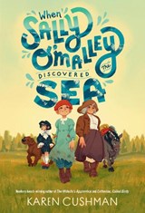 When Sally O'Malley Discovered the Sea - Karen Cushman - 9780593650608