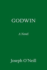 Godwin - Joseph O'Neill - 9780593701331