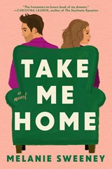 Take Me Home - Melanie Sweeney - 9780593716090