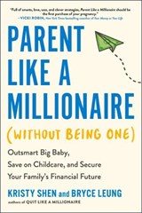 Parent Like a Millionaire (without Being One) - Kristy (Kristy Shen) Shen ; Bryce (Bryce Leung) Leung - 9780593719077