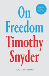 On Freedom - Timothy Snyder - 9780593728741