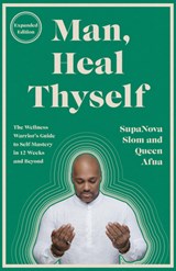 Man, Heal Thyself - SupaNova Slom ; Queen Afua - 9780593734254