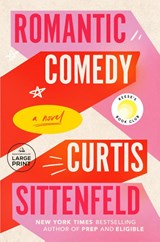 Romantic Comedy (Reese's Book Club) - Curtis Sittenfeld - 9780593745939