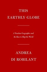 This Earthly Globe - Andrea Di Robilant - 9780593801703